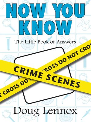 cover image of Now You Know Crime Scenes